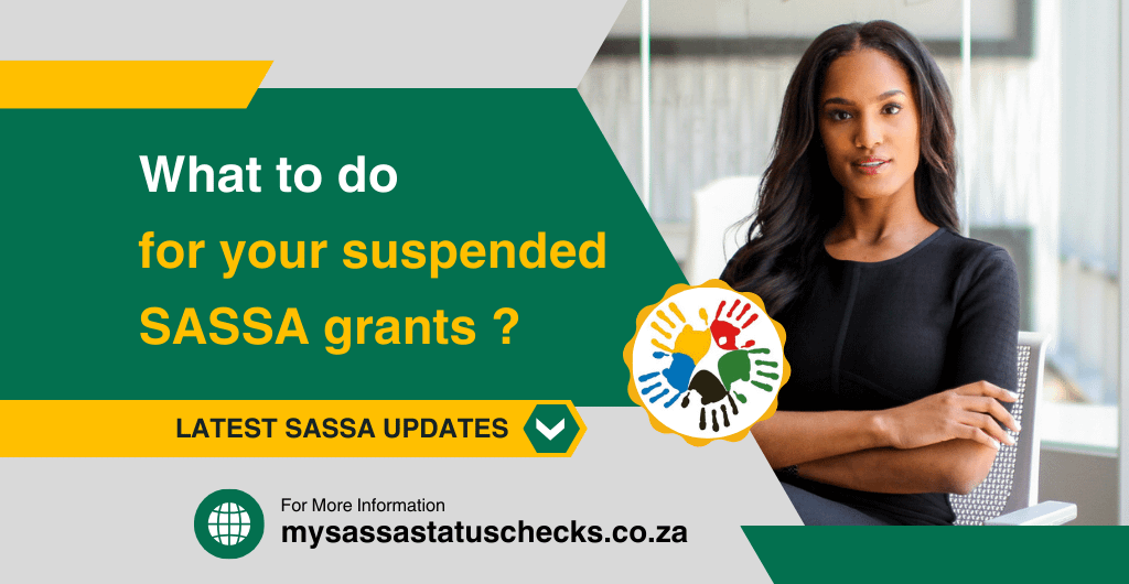 What to Do for Suspended SASSA Grants in 2024