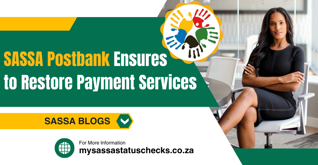 SASSA Postbank Ensures to Restore Payment Services