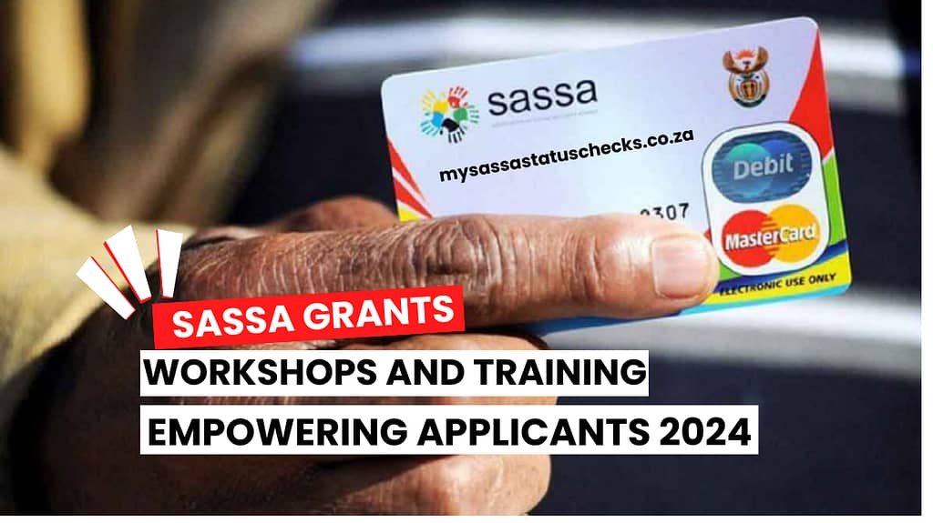 SASSA Grants Workshops and Training 