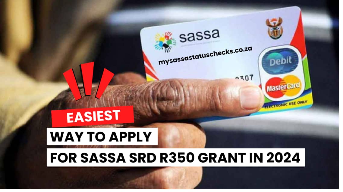 How to Apply for SASSA Grants for SRD R350 [Updated]
