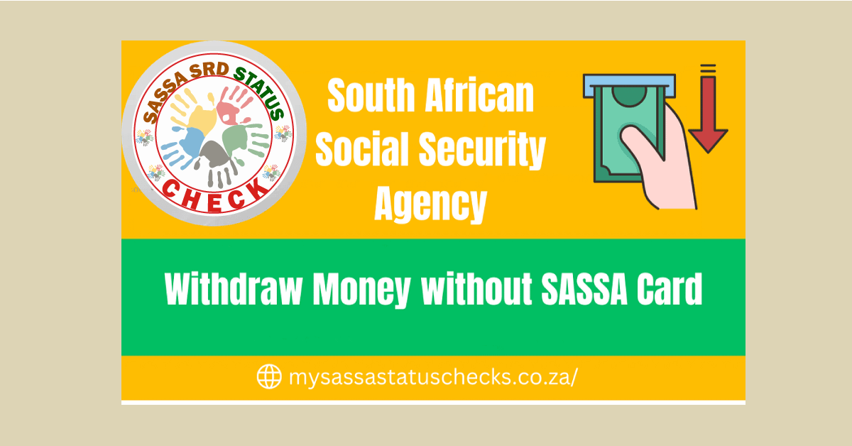How to withdraw money without SASSA card?