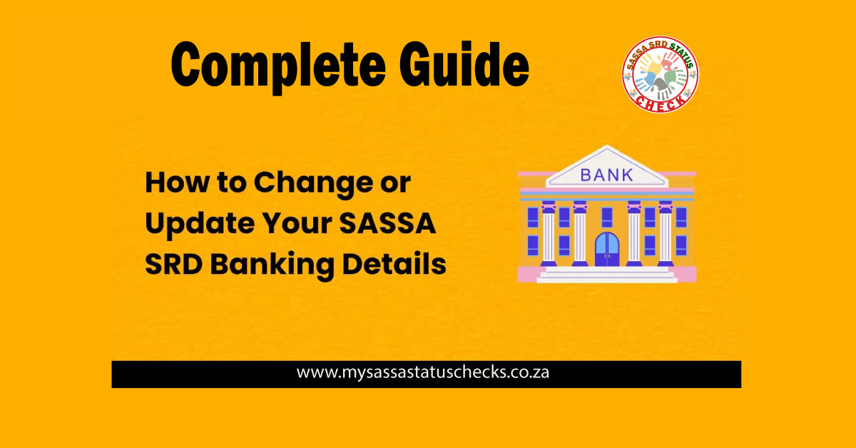 How to Update SASSA Banking Details for R350