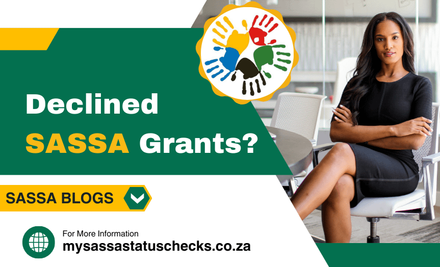 Why Declined SASSA Grant? How to Understand and Take Action